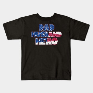 Dad Husband Hero - usa flag Kids T-Shirt